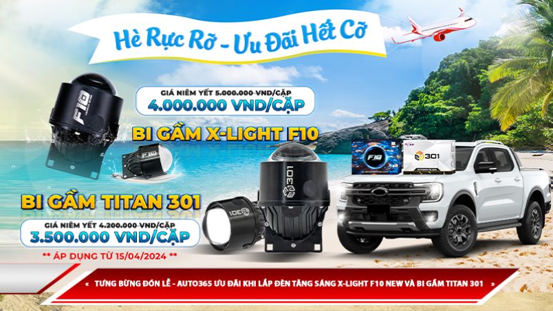 TƯNG BỪNG ĐÓN LỄ - AUTO365 ƯU ĐÃI KHI LẮP ĐÈN TĂNG SÁNG X-LIGHT F10 NEW VÀ BI GẦM TITAN 301